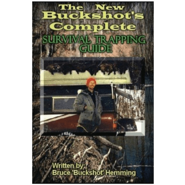 Buckshot's Complete Survival Trapping Guide