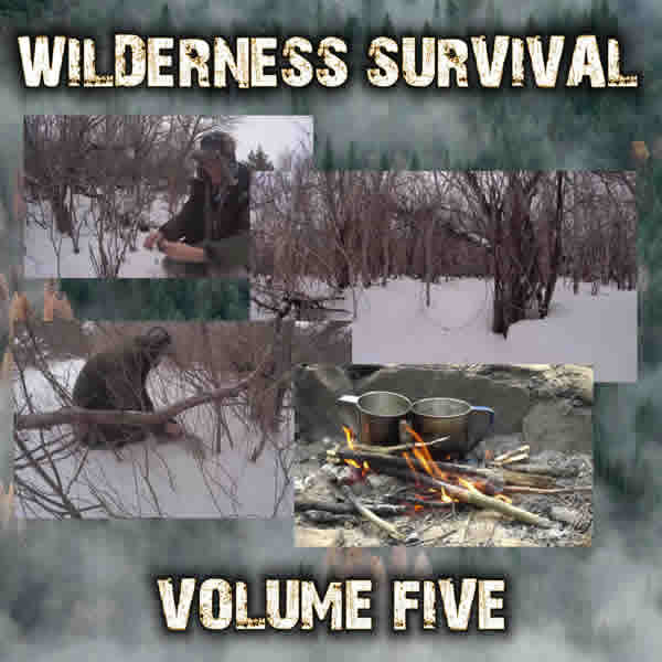 Buckshot's Wilderness Survival DVD Volume 5